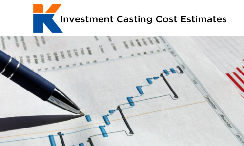 Investment Casting Cost Estimates | KI Castings
